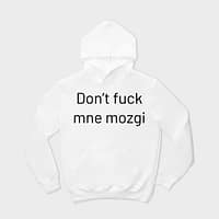 Don't fck mne mozgi